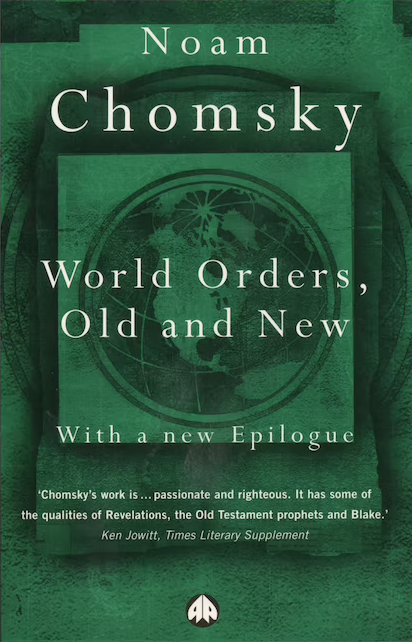 Book cover of World Orders, Old and New by Noam Chomsky Book cover of World Orders, Old and New by Noam Chomsky